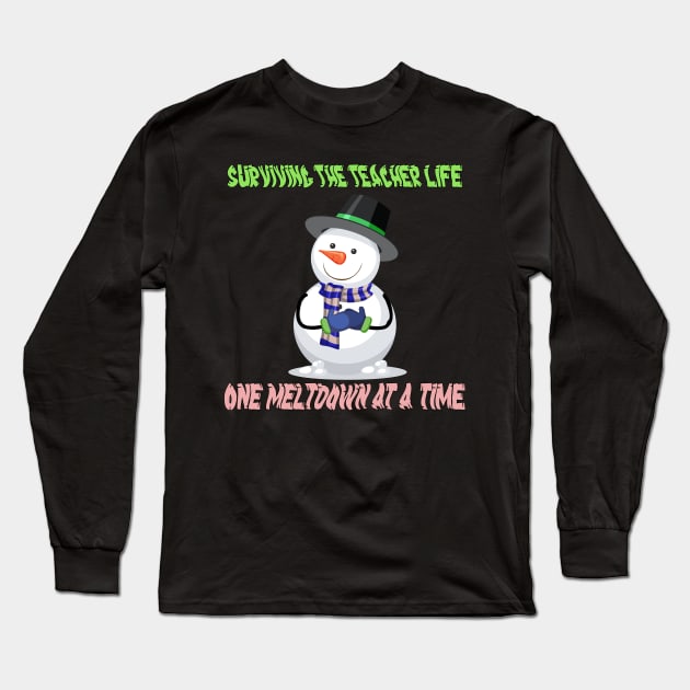 Surviving The Teacher Life One Meltdown At A Time Long Sleeve T-Shirt by Officail STORE